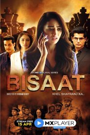 Bisaat – Khel Shatranj Ka (2021) Season 01 All Episode (1-8) Bengali Dubbed MX WEB-DL – 480P | 720P | 1080P – Download & Watch Online