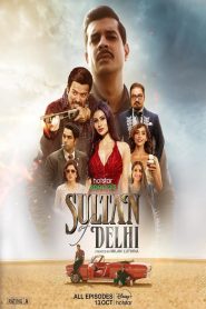 Sultan Of Delhi (2023) Season 01 All Episode (1-8) Dual Audio [Bengali-Hindi] Hotstar WEB-DL – 480P | 720P | 1080P – Download & Watch Online